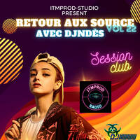 DjNdès Mix Live Sur ITMPROD Session Party Mix#155( Retour Aux Source Vol 22 ) by ITMPROD-STUDIO