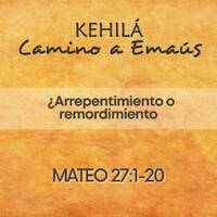 Mateo 27.1-20 | ¿Arrepentimiento o remordimiento? by Kehila Camino a Emaus