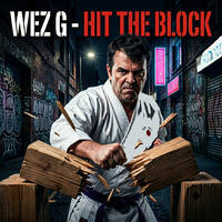 Wez G - Hit The Block by Wez G