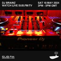 Brainz - 18 May 2024 by Sub FM