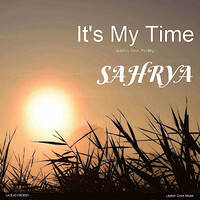 Sahrya - It's My Time by Sahrya