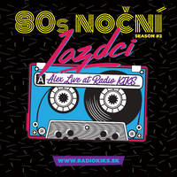 80s Nocni jazdci s Alexom - 18.10.2020 by Rádio KIKS