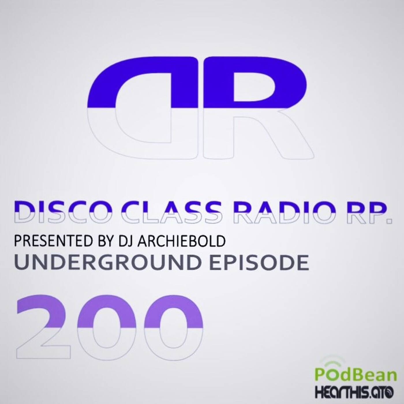 Disco Class Radio RP.200 Presented by Dj Archiebold 12 June 2020 [Underground Episode The Mark] live episode artwork