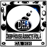 Deep House Addicts Vol.4 Mixed by CA HH by CA HH
