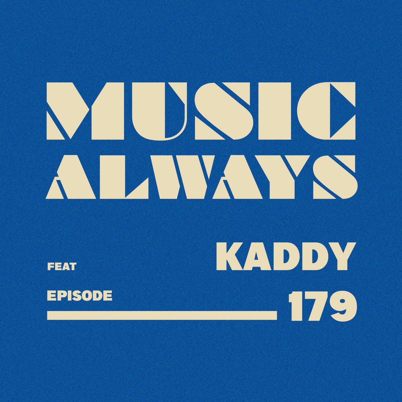 E179 Music Always x Kaddy episode artwork