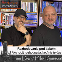 Rozhovory zo suterénu 43 - Rozhodovanie pod tlakom (Fero Držík, Milan Kalmancai) by MsKS Tlmače