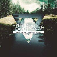 HHE-Podcast Episode 001 - mixed by EGON by HYBRID HEAVEN