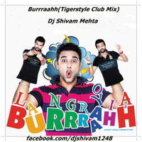 Geeta Zaildar-Burrraahh(Tigerstyle Club Mix)-Dj Shivam Mehta by DjShivam Mehta