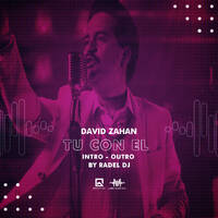David Zahan - Tú Con Él [Intro Outro By Radel Dj] by Label Music Inc.