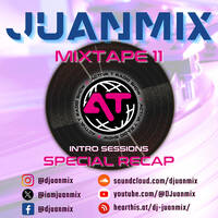 Juanmix presents MIXTAPE 011 by DJuanmix