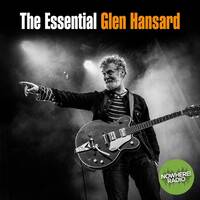 The Essentials - Glen Hansard - 5 augustus 2026 by Nowhere Radio