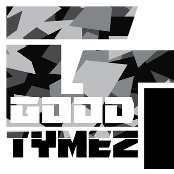 Good Tymez