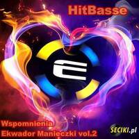 HitBasse -Wspomnienia Ekwador Manieczki vol.2 [16.03.2019] Seciki.pl by HitBasse