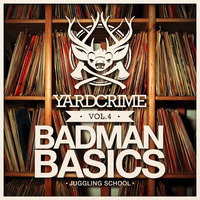 Yardcrime Intl. - Vol.4 - Badman Basics by Yardcrime Intl.
