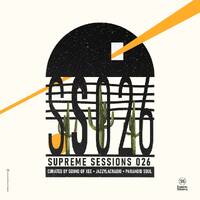 Supreme Sessions 026 Guest Mixed By Sound Of Xee (Meditations on Wax) by Supreme Sessions