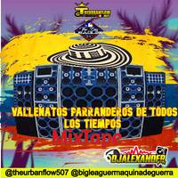 Vallenatos Parranderos De Todos los Tiempos MixTape - @DjAlexanderpty🍻 Ft @bigleaguermaquinadeguerra by @theurbanflow507