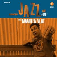#6.5 - International Jazz Day 2020 with Maarten Vlot @ The Face Radio - 30-04-2020 by Liquid Sunshine