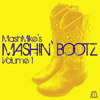 Mashin' Bootz MegaMash Vol. 1 by MashMike