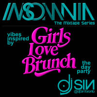 Insomnia (Girls Love Brunch) by djSinToronto