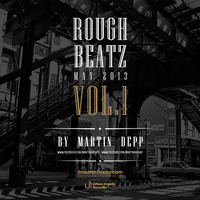 MARTIN DEPP 'Rough Beatz' vol.01 (May 2013) by Martin Depp