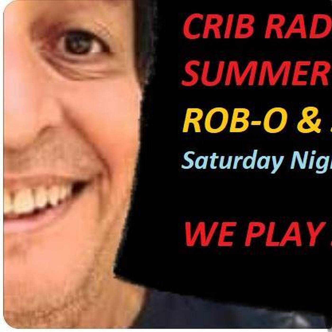 CRIB RADIO - Summer Sessions Part 2 - August 2020 - Rob-O & J-ski Mix episode artwork