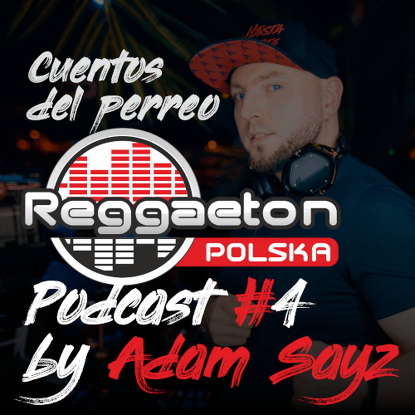 Podcast #4 by Adam Sayz (Cuentos Del Perreo) (2019.10) episode artwork