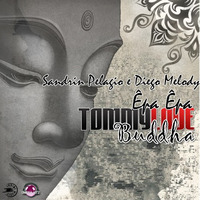 Tommy Love, Sandrin Pelagio Feat. Diego Melody - Epa Epa (Rapha Ghaspari Buddha Private Remix) by Raphael Ghaspari