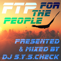 FTP #25 When You speak I feel You and feel alive by DJ SYSCheck