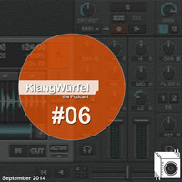 The Podcast - #06 September 2014 by KlangWürfel