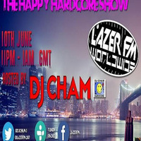 DJ CHAM's Happy Hardcore Show 10-06-16 LazerFM by DJ CHAM