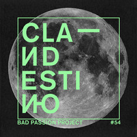 Clandestino 054 - Bad Passion Project by Clandestino