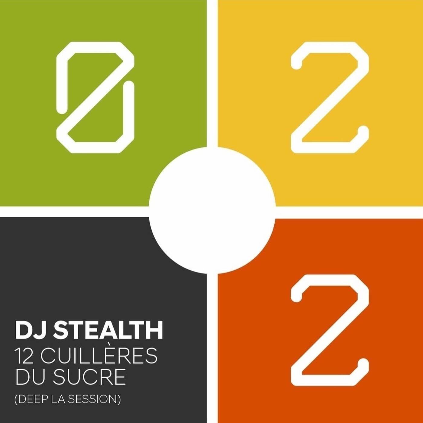 DJ Stealth - 12 cuilleres du sucre (Deep la session 022) episode artwork