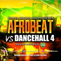 AFROBEAT Vs DANCEHALL 4 . by Romus Sounds Inc.