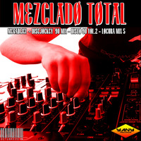 MEZCLADO TOTAL by MIXES Y MEGAMIXES