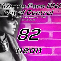 Bizarre Porn DNA - Out of Control 