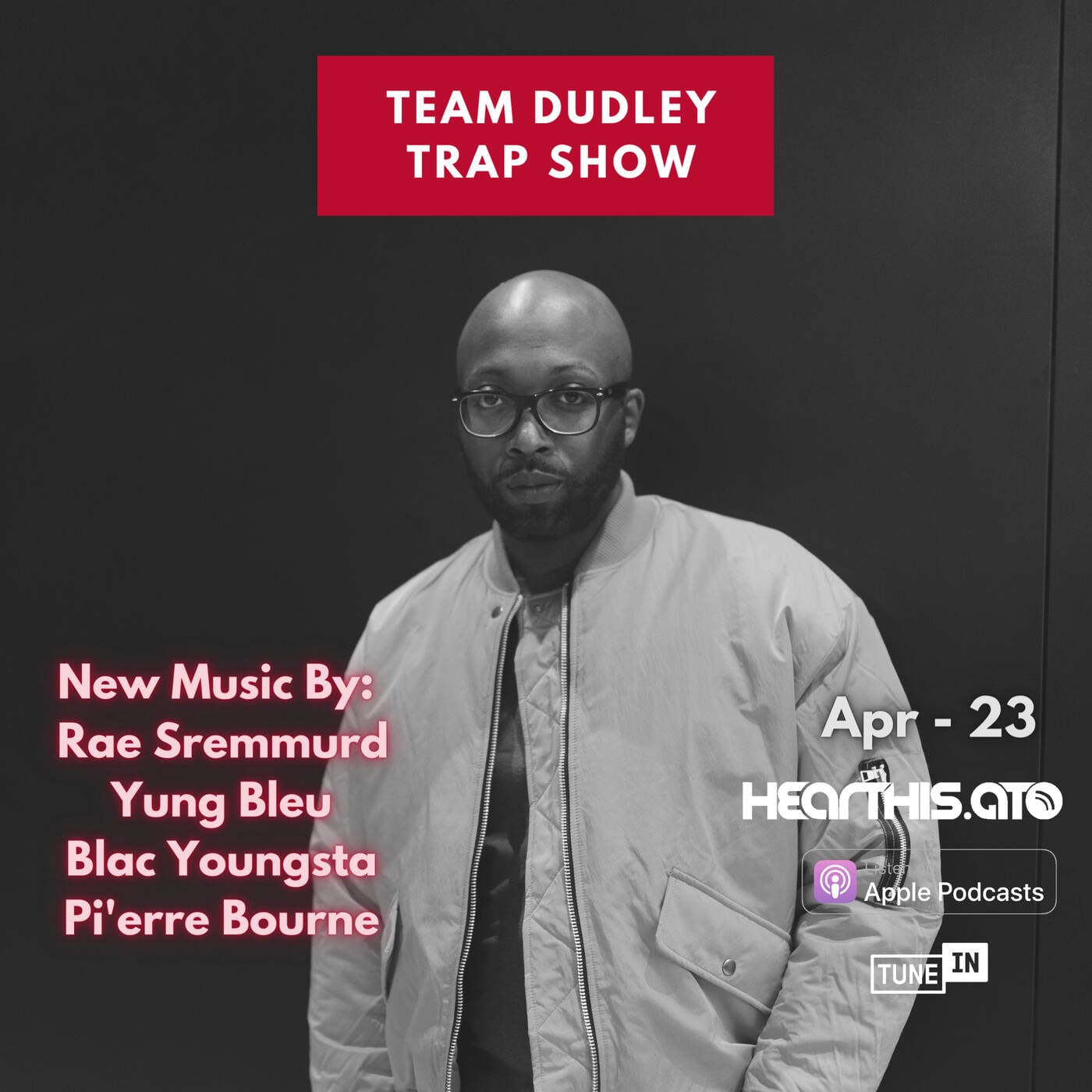 Team Dudley Trap Show - April 2023 - Rae Sremmurd, Yung Bleu, Blac Youngsta, Pi'erre Bourne episode artwork