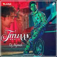 Titliaan (Remix) - DJ Ajmal by All Indian DJs Drive