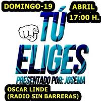 ONDAAMISTAD: 478-"TU ELIGES"- 478 CON SELECCION DE "OSCAR LINDE"(RADIO SIN BARRERAS) (19.abr..2026) by ONDAAMISTAD