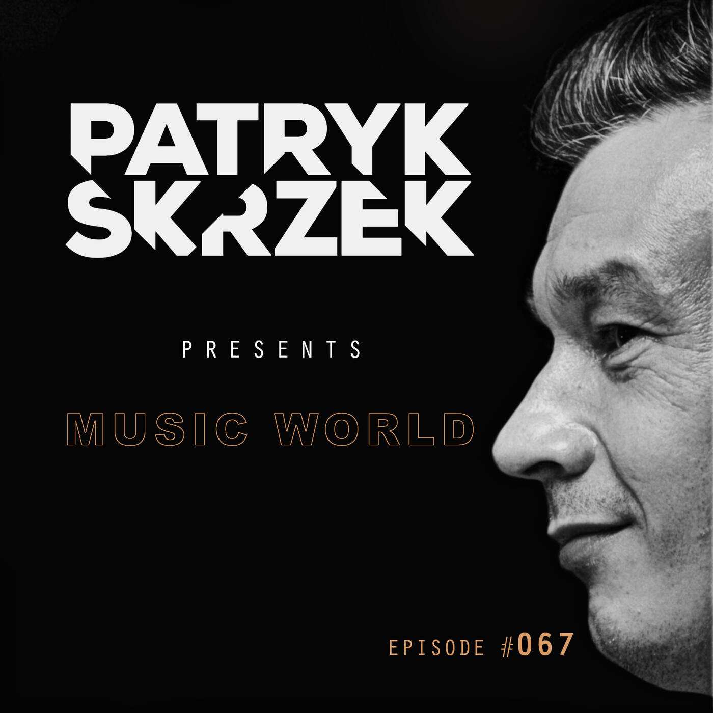 Patryk Skrzek pres. Music World: Dance #067 episode artwork