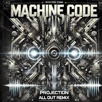 Machine Code - Projection (All Out Remix) [breakbeat] by All Out