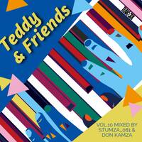Teddy &amp; Friends Vol 10 Mixed by Stumza_081 &amp; Don Kamza by Kamogelo Leburu