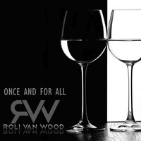 Roli van Wood - Once And For All (Tech House & Future Disco Mix)incl. Tracklist by Roli van Wood