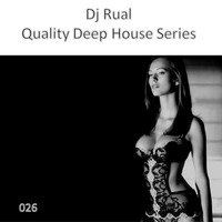 Quality Deep House Series 027 by DjRualOfficial
