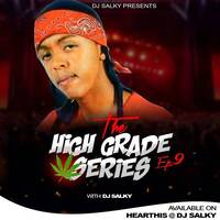 HIGH GRADE SERIES EP 9 KENYAN OLDSKUL WITH DJ SALKY by DJ SALKY