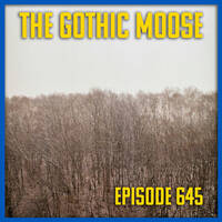 The Gothic Moose – Episode 645 – ?? Mostly Ukrainian Bands or Bands Supporting Ukraine ?? by DJ Moose