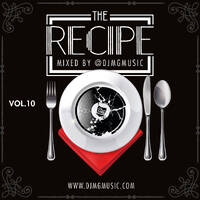 The Recipe Vol. 10 by djmgmusic