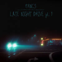 LATE NIGHT DRIVE pt. 9 by FRNCS