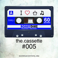the.cassette by Ronny Díaz #005 -Special Edition Ft. Le Canarien- by Ronny Díaz