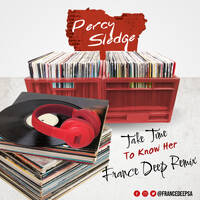 Percy Sledge - Take Time To Know Her (France Deep Remix) by FranceDeepSA