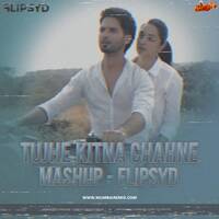 TUJHE KITNA CHAHNE LAGE (Remix) Flipsyd by MumbaiRemix India™